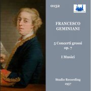 I Musici - Francesco Geminiani: 5 Concerti Grossi, Op. 7 (Studio recording) (2024)