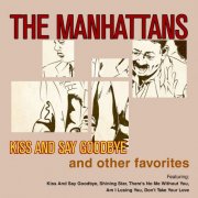 The Manhattans - Kiss And Say Goodbye & Other Favorites (2011)