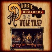 The Doobie Brothers - Live at Wolf Trap (2020)