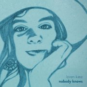 Loren Kate - Nobody Knows (2022)
