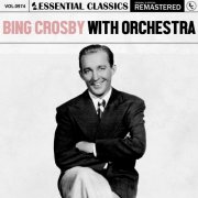 Bing Crosby With Orchestra - Essential Classics, Vol. 974: Bing Crosby With Orchestra (2025)