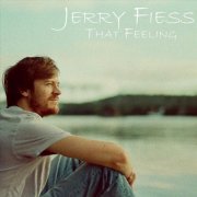 Jerry Fiess - That Feeling (2018)