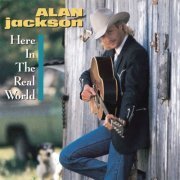 Alan Jackson - Here In The Real World (1989)