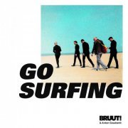 BRUUT! and Anton Goudsmit - Go Surfing (2019)