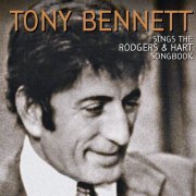 Tony Bennett - Tony Bennett Sings The Rodgers & Hart Songbook (2005)