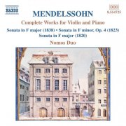 Nomos Duo - MENDELSSOHN: Works for Violin and Piano (Complete) (2001)