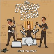 The Hoodoo Tones - Here To Stay (2018)