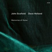 John Scofield & Dave Holland - Memories of Home (2025)