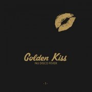 Golden Kiss, Vol. 1 - Nu Disco Fever (2015)