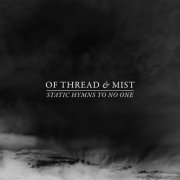 Of Thread & Mist - Static Hymns to No One (2021)