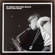 Gerry Mulligan Concert Band - The Complete Verve Gerry Mulligan Concert Band Sessions (2003)