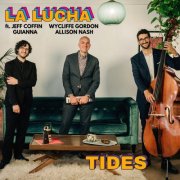 La Lucha - Tides (2026) [Hi-Res]