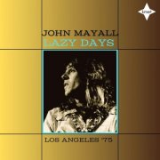 John Mayall - Lazy Days (Live Los Angeles '75) (2026)