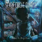 Seven Circle Sunrise - Beauty In Being Alone (2011)