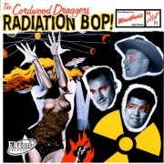 The Cordwood Draggers - Radiation Bop! (2006)