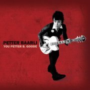 Petter Baarli - You Petter B. Goode (2014)