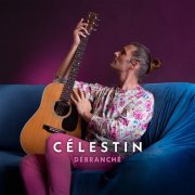 Celestin - Débranché (2024)