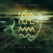 Hollan Holmes - Sacred Places (2024) [Hi-Res]