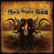 Black Water Rising - Black Water Rising (2008)