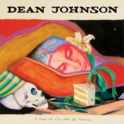 Dean Johnson - I Hope We Can Still Be Friends (2025) [Hi-Res]