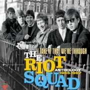 The Riot Squad - Take It That We're Through Anthology 1965-1967 (2026)