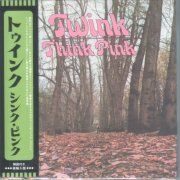 Twink - Think Pink (1970) [2000 Japanese Edition]