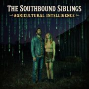 The Southbound Siblings - Agricultural Intelligence (2026) [Hi-Res]