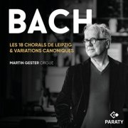Martin Gester - Les 18 Chorals de Leipzig & Variations canoniques (2025) [Hi-Res]