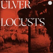 Ulver - Locusts (2024) [Hi-Res]