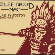 Fleetwood Mac ‎– Live In Boston Vol. 1-3 (Remastered, HDCD) (1970/2003)