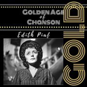 Edith Piaf - Golden Age of Chanson (2021)