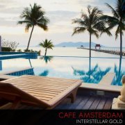 Cafe Amsterdam - Interstellar Gold (2015)