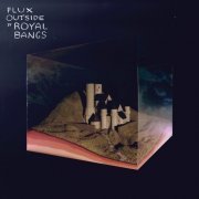 Royal Bangs - Flux Outside (2011) [Hi-Res]