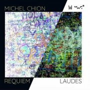 Michel Chion - Requiem / Laudes (2023)