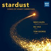 Mike Kaupa - Stardust - Songs of Hoagy Carmichael (2021)