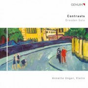 Annette Unger - Contrasts: Dresden Solo (2021) [Hi-Res]