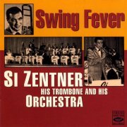 Si Zentner & His Orchestra - Swing Fever (1993)