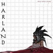 Harland - Salt Box Lane (2002)