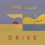 Hussey Marwood - Drive (2021)