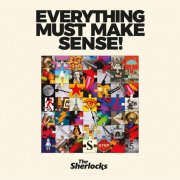 The Sherlocks - Everything Must Make Sense (2025)