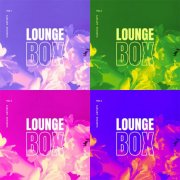 VA - Lounge Box, Vol. 1 - 4 (2024-2025)