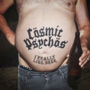 Cosmic Psychos - I Really Like Beer (2025)