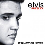 Elvis Presley - It's Now or Never (Remastered) (2025) [Hi-Res]