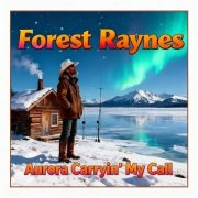 Forest Raynes - Aurora Carryin' My Call (2026) Hi-Res