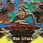 John Sloman - Two Rivers (2022)