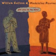 Madeleine Peyroux, William Galison - Got You on My Mind (2004) FLAC