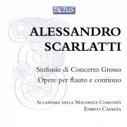 Accademia della Magnifica Comunita, Enrico Casazza - Scarlatti: Sinfonie di concerto grosso (2014)