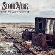 StoneWire - Life As We Know It (2019)