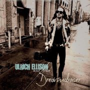 Ulrich Ellison and Tribe - Dreamchaser (2015)