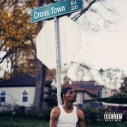 B.A. The Great - Cross Town (2018) FLAC